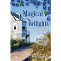 Magical Twilights Large Print Edition: Blueberry Beach Sweet Beach Romance Book 7 - Paperback