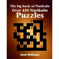 The big book of Nurikabe: Over 450 Nurikabe Puzzles - Paperback