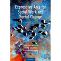 Expressive Arts for Social Work and Social Change - Paperback