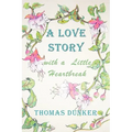 A Love Story with a Little Heartbreak - Paperback