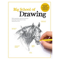 Big School of Drawing: Well-Explained, Practice-Oriented Drawing Instruction for the Beginning Artist - Paperback