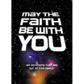 May the Faith Be with You: 180 Devotions That Are Out of This World - Hardcover