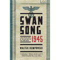 Swansong 1945: A Collective Diary of the Last Days of the Third Reich - Paperback