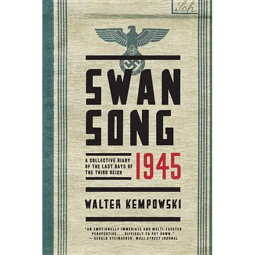 Swansong 1945: A Collective Diary of the Last Days of the Third Reich - Paperback