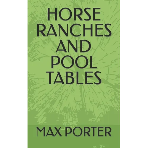 Horse Ranches and Pool Tables - Paperback