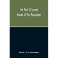 The First & Second Books Of The Maccabees - Paperback