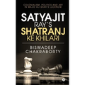 Satyajit Ray's Shatranj Ke Khilari: Colonialism, Politics and Art in Wajid Ali Shah's Lucknow - Paperback