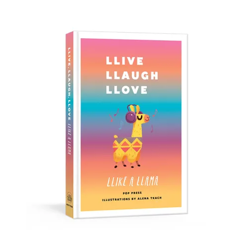 Llive, Llaugh, Llove Llike a Llama - Hardcover