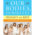 Our Bodies, Ourselves: Pregnancy and Birth - Paperback