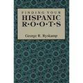 Finding Your Hispanic Roots - Paperback