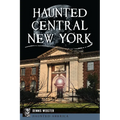 Haunted Central New York - Paperback