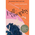 Fallosophy (Enlarged Print Edition): My Trip through Life with MS - Paperback
