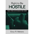 Right to Be Hostile: Schools, Prisons, and the Making of Public Enemies - Paperback