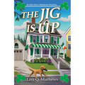 The Jig Is Up - Hardcover