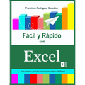 Fácil y Rápido con Excel: Soluciones prácticas para la vida cotidiana - Paperback