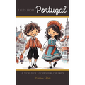 Tales from Portugal: A World of Stories for Children - Paperback