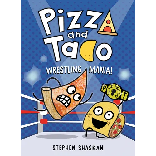 Pizza and Taco: Wrestling Mania!: (A Graphic Novel) - Hardcover