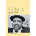 Understanding Michael S. Harper - Paperback