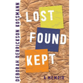 Lost Found Kept: A Memoir - Paperback