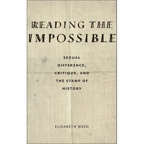Reading the Impossible: Sexual Difference, Critique, and the Stamp of History - Paperback
