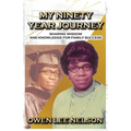 My Ninety Year Journey: Sharing Wisdom and Knowledge for Family Success - Paperback