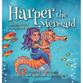 Harper the Mermaid: Shares God's Unconditional Love - Hardcover