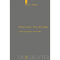 Manuscripts, Texts, Theology: Collected Papers 1977-2007 - Paperback