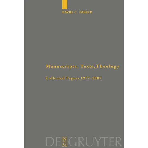 Manuscripts, Texts, Theology: Collected Papers 1977-2007 - Paperback