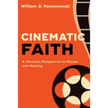 Cinematic Faith - Hardcover