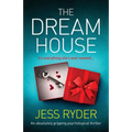 The Dream House: An absolutely gripping psychological thriller - Paperback