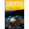 Crypto: From Hills to Holdings - Paperback