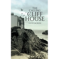 The Calling of Cliff House - Paperback