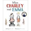 When Charley Met Emma - Hardcover