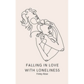 Falling in Love with Loneliness - Paperback