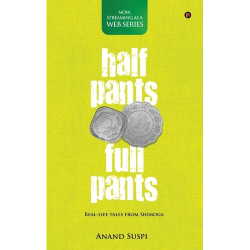 Half Pants Full Pants: Real-life tales from Shimoga - Paperback