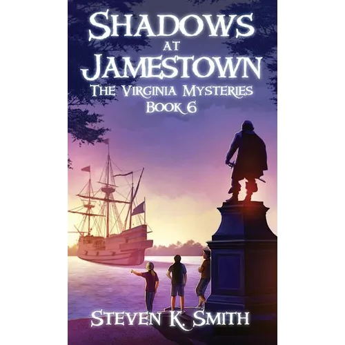 Shadows at Jamestown: The Virginia Mysteries Book 6 - Hardcover