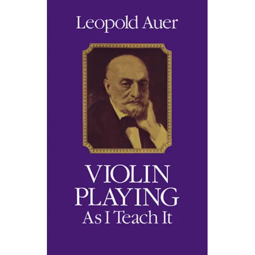 Violin Playing as I Teach It - Paperback