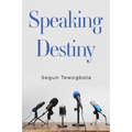 Speaking Destiny - Paperback
