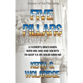 Five Pillars: A father's discussion with his son and society to keep both on solid ground - Paperback