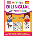 My First Bilingual Activity Book: English-Spanish Workbook for Kids 4-6 Years Old - Paperback