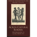 Across Cultural Borders: Historiography in Global Perspective - Paperback