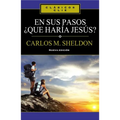 El En Sus Pasos, ��Qu�� Har��a Jes��s? - Paperback