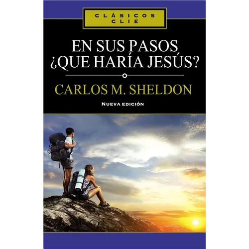 El En Sus Pasos, ��Qu�� Har��a Jes��s? - Paperback