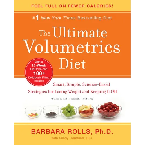 The Ultimate Volumetrics Diet: Smart, Simple, Science-Based Strategies for Losing Weight and Keeping It Off - Paperback