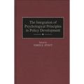 The Integration of Psychological Principles in Policy Development - Hardcover
