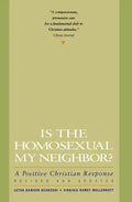 Is the Homosexual My Neighbor? Revised and Updated: Positive Christian Response, a - Paperback