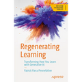 Regenerating Learning: Transforming How You Learn with Generative AI - Paperback