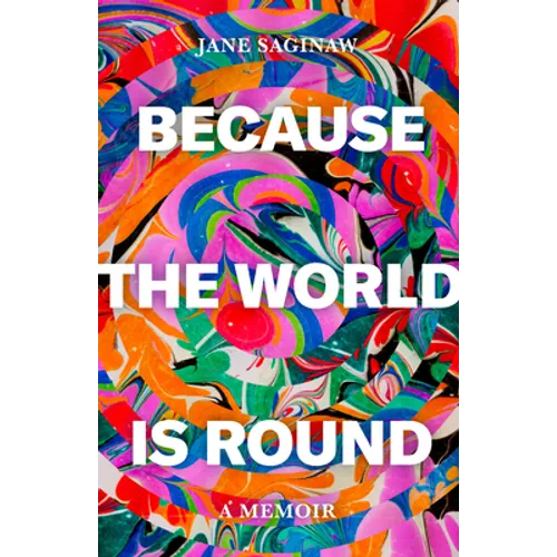 Because the World Is Round - Hardcover