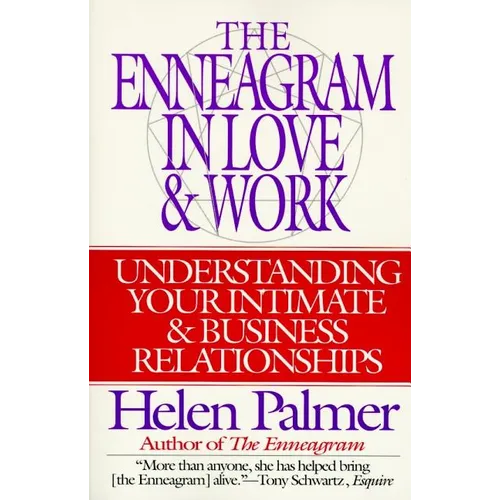 The Enneagram in Love and Work: Understanding Your Intimate and Business Relationships - Paperback