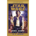 Rebel Dawn: Star Wars Legends (the Han Solo Trilogy) - Mass Market Paperbound
